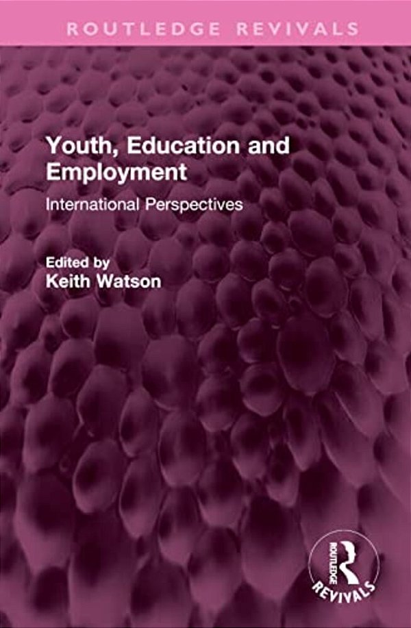 Youth, Education And Employment: International Perspectives-..