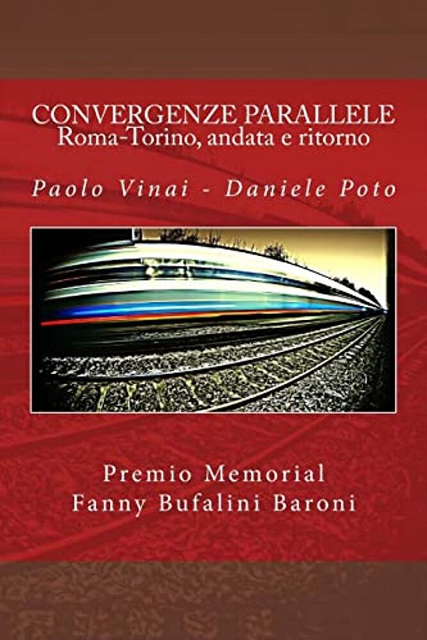 Convergenze Parallele - Roma-Torino, Andata E Ritorno-..