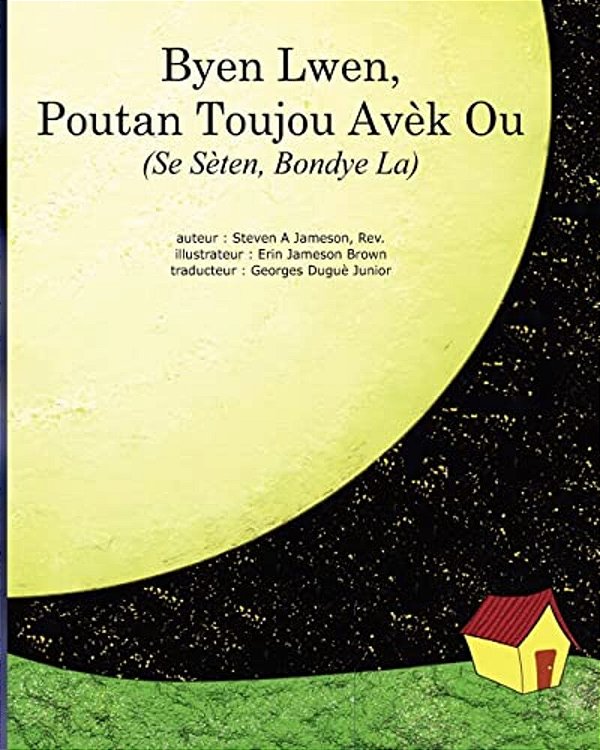 Byen Lwen, Poutan Toujou Avèk Ou: Se Sèten, Bondye La-..