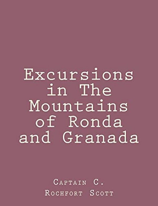 Excursions In The Mountains Of Ronda And Granada-..