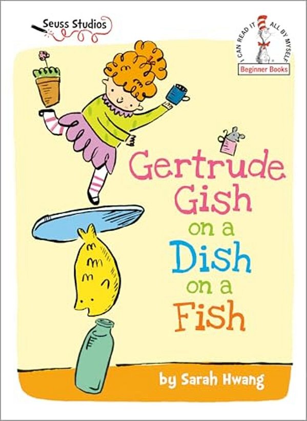 Gertrude Gish On A Dish On A Fish: A Seuss Studios Book-..