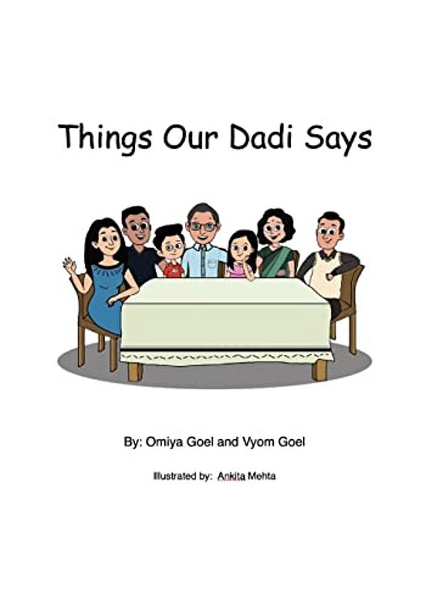 Things Our Dadi Says...: With Some Help From My Baba-..