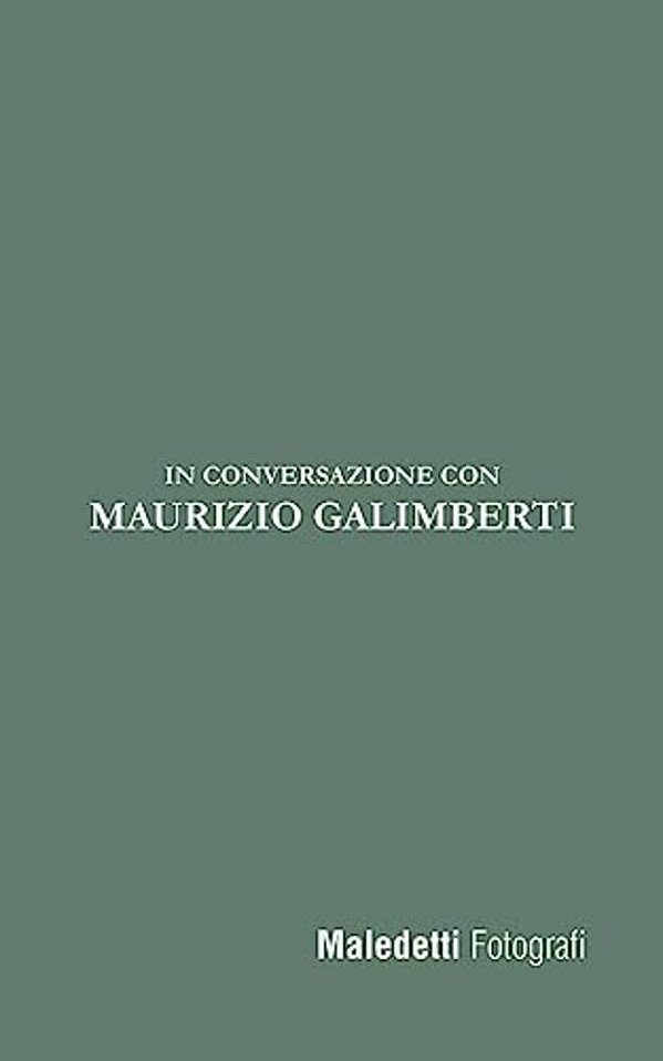 Maledetti Fotografi: In Conversazione Con Maurizio Galimberti-..
