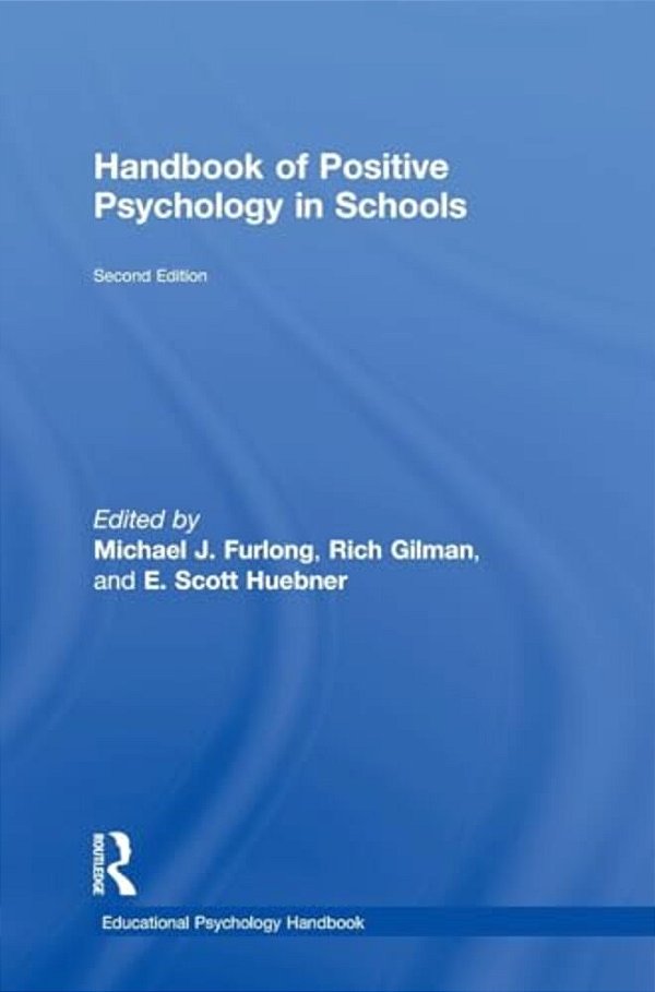 Handbook Of Positive Psychology In Schools-..