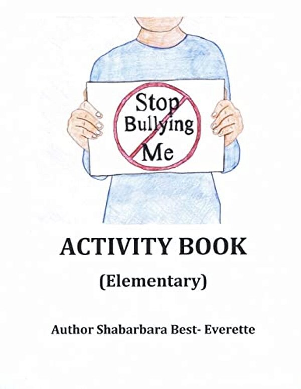 Stop Bullying Me Activity Book Elementary-..