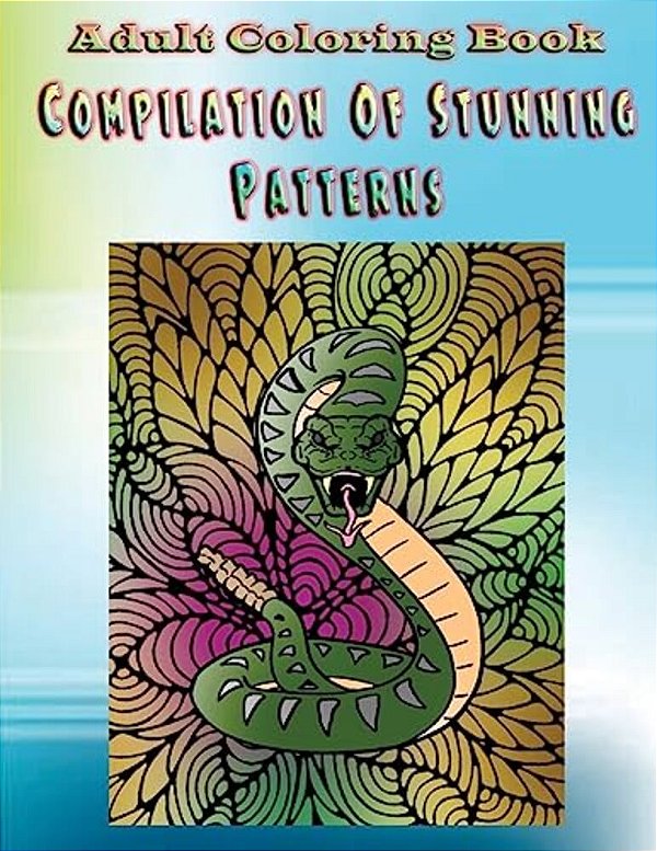 Adult Coloring Book Compilation Of Stunning Patterns: Mandala Coloring Book-..