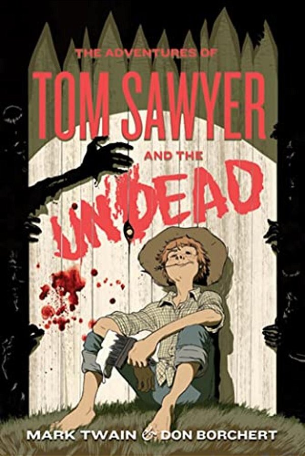 The Adventures Of Tom Sawyer And The Undead-..