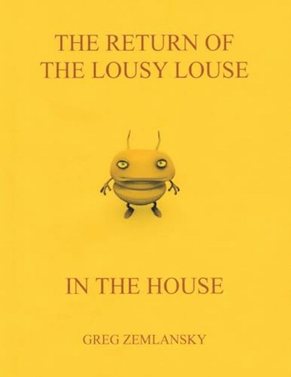 The Return Of The Lousy Louse In The House-..