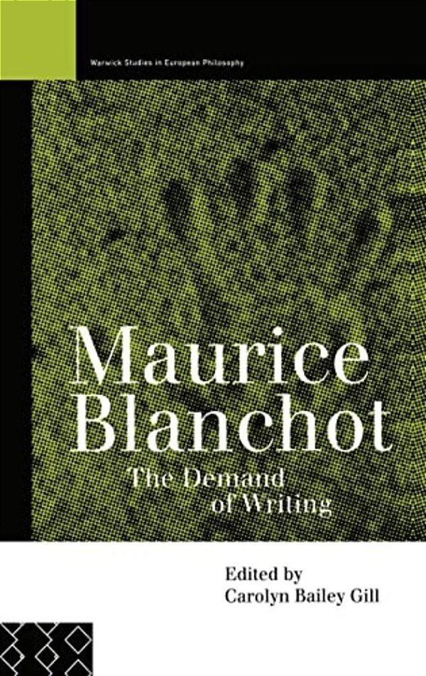 Maurice Blanchot: The Demand Of Writing-..