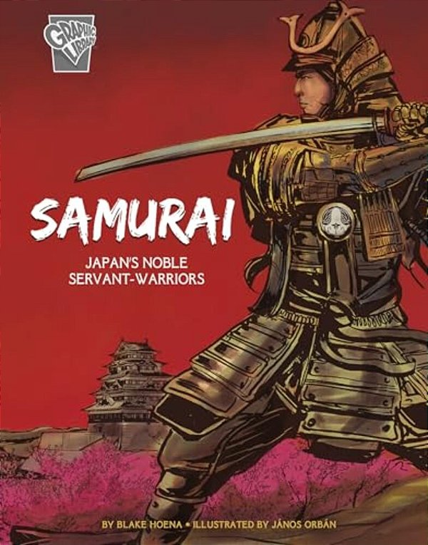 Samurai: Japan's Noble Servant-Warriors-..
