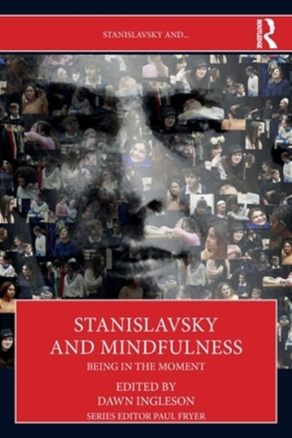 Stanislavsky And Mindfulness: Being In The Moment-..