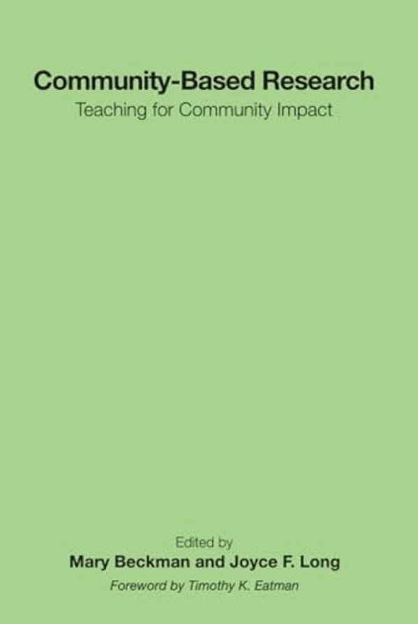 Community-Based Research: Teaching For Community Impact-..