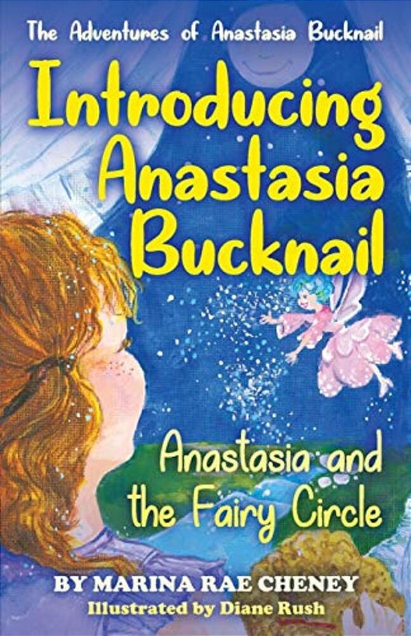 Introducing Anastasia Bucknail: Anastasia And The Fairy Circle-..