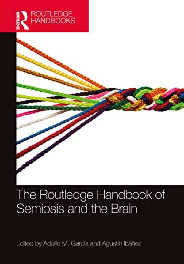 The Routledge Handbook Of Semiosis And The Brain-..