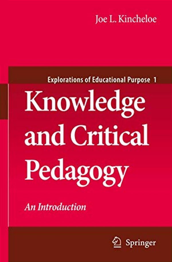 Knowledge And Critical Pedagogy: An Introduction-..