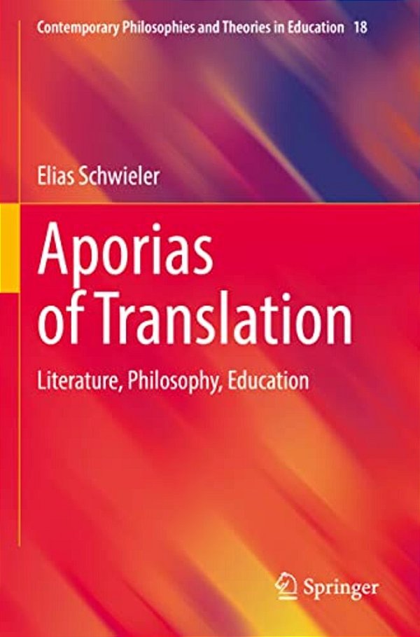 Aporias Of Translation: Literature, Philosophy, Education-..