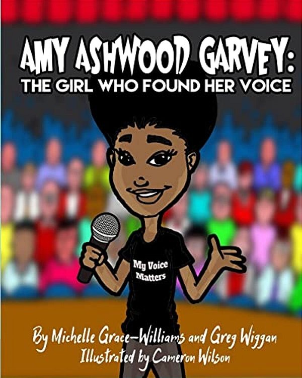 Amy Ashwood Garvey: The Girl Who Found Her Voice-..