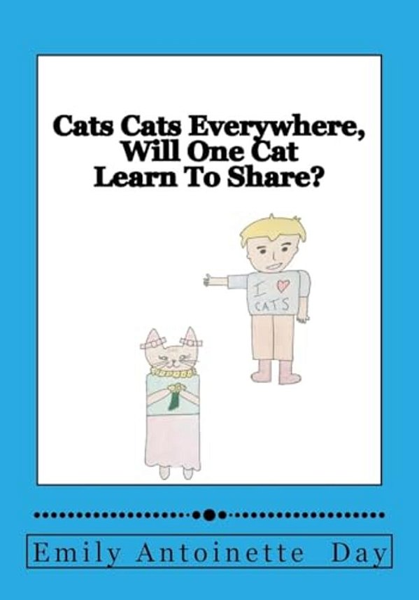 Cats Cats Everywhere, Will One Cat Learn To Share?-..
