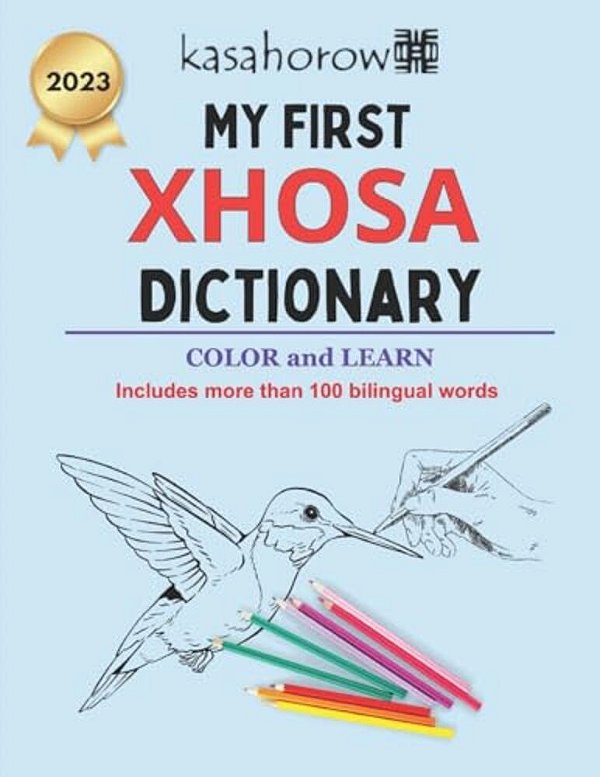 My First Xhosa Dictionary: Colour And Learn Xhosa-..