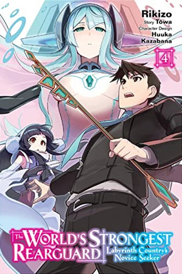 The World's Strongest Rearguard: Labyrinth Country's Novice Seeker, Vol. 4 (Manga)-..