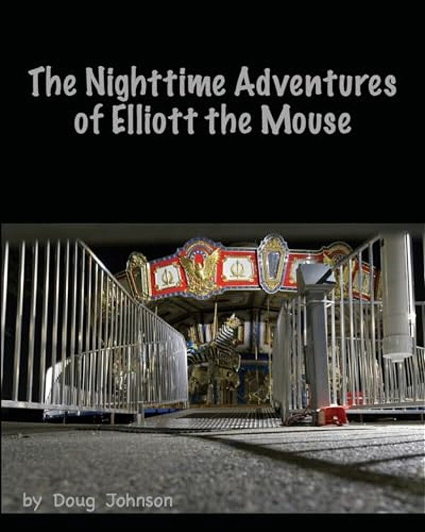 The Nighttime Adventures Of Elliott The Mouse-..