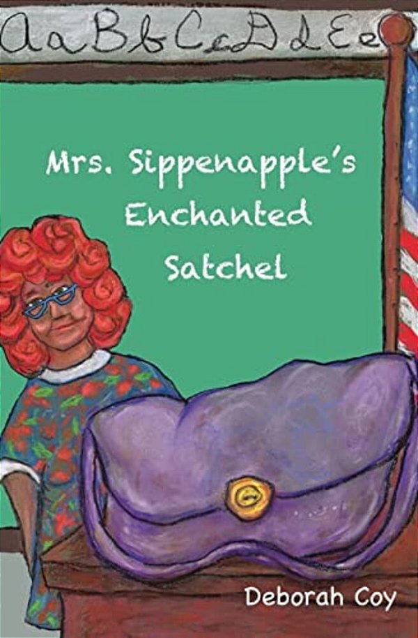 Mrs. Sippenapple's Enchanted Satchel-..