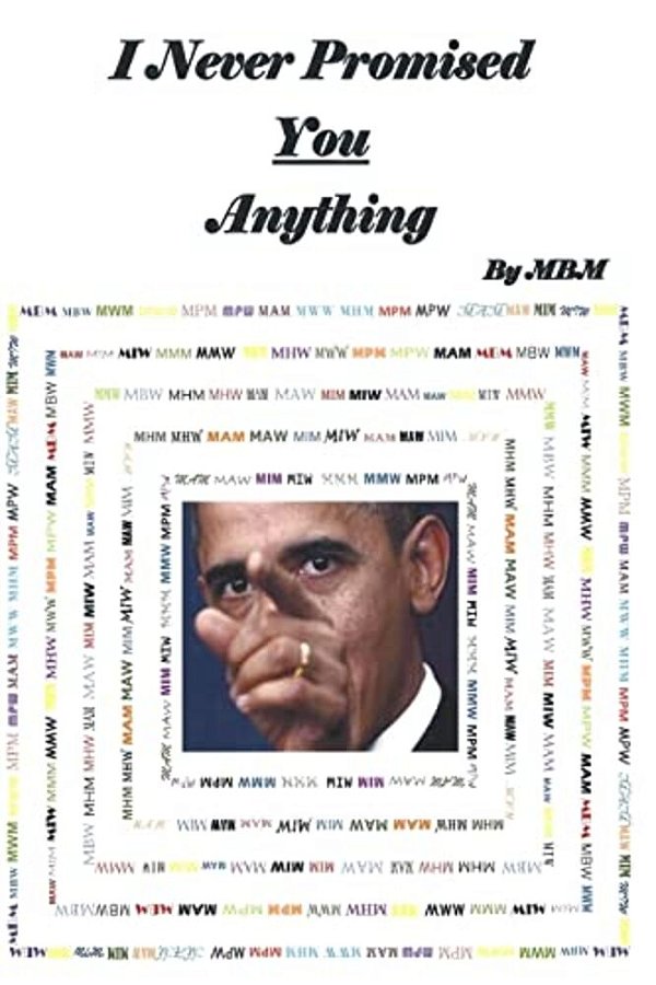 I Never Promised You Anything-..