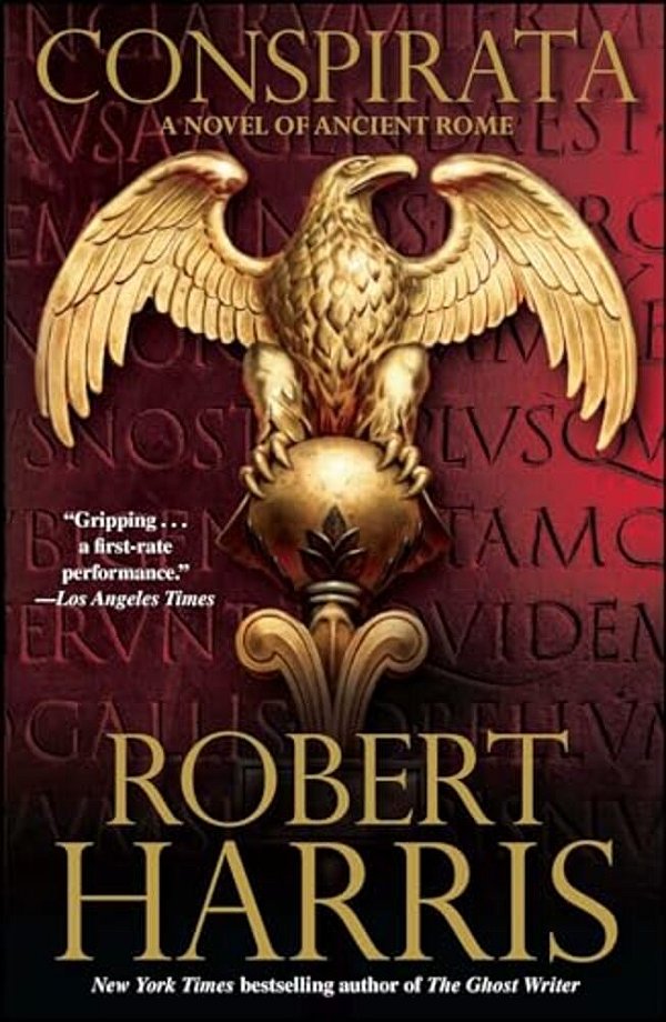 Conspirata: A Novel Of Ancient Rome-..