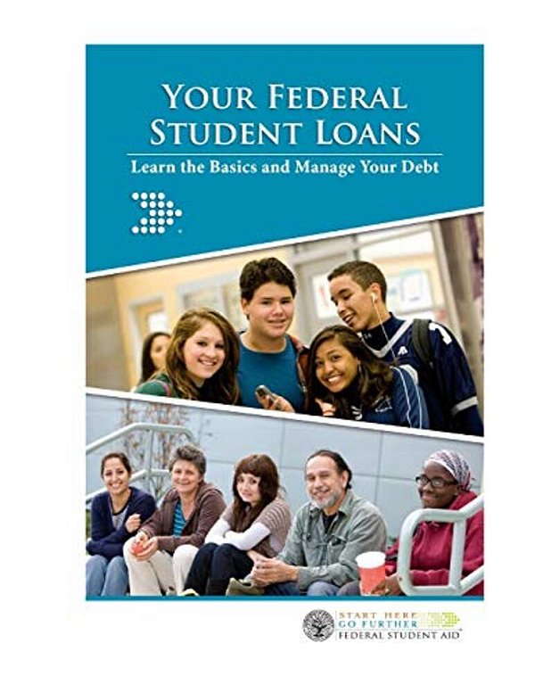 Your Federal Student Loans: Learn The Basics And Manage Your Debt: Your Federal Student Loans: Learn The Basics And Manage Your Debt-..