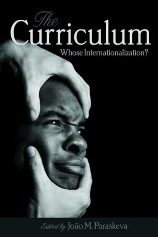 The Curriculum: Whose Internationalization?-..