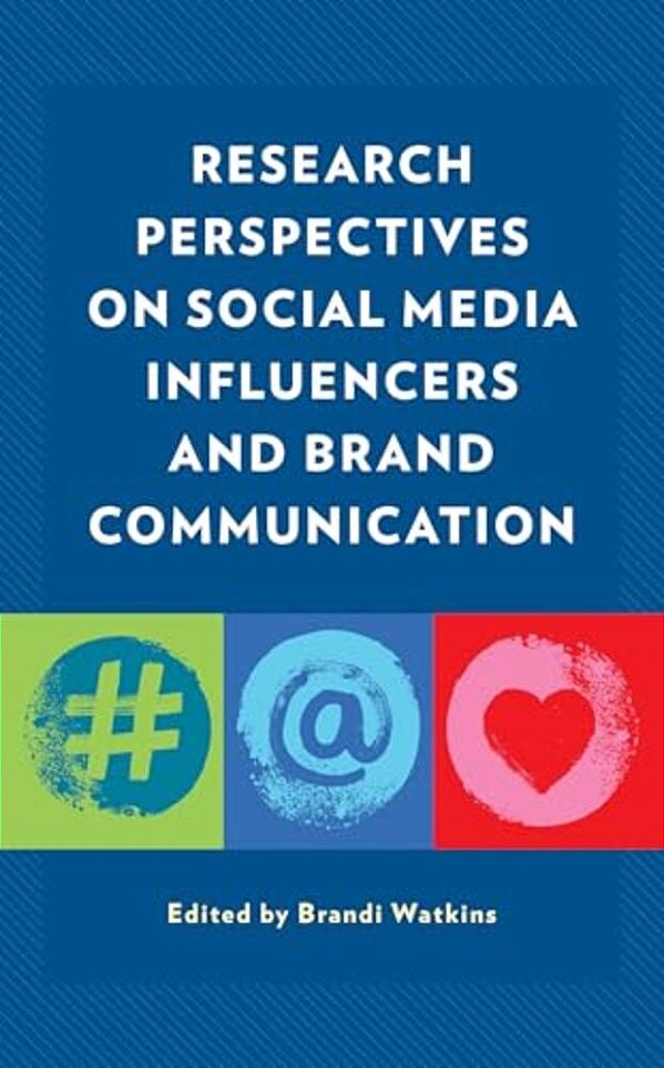 Research Perspectives On Social Media Influencers And Brand Communication-..