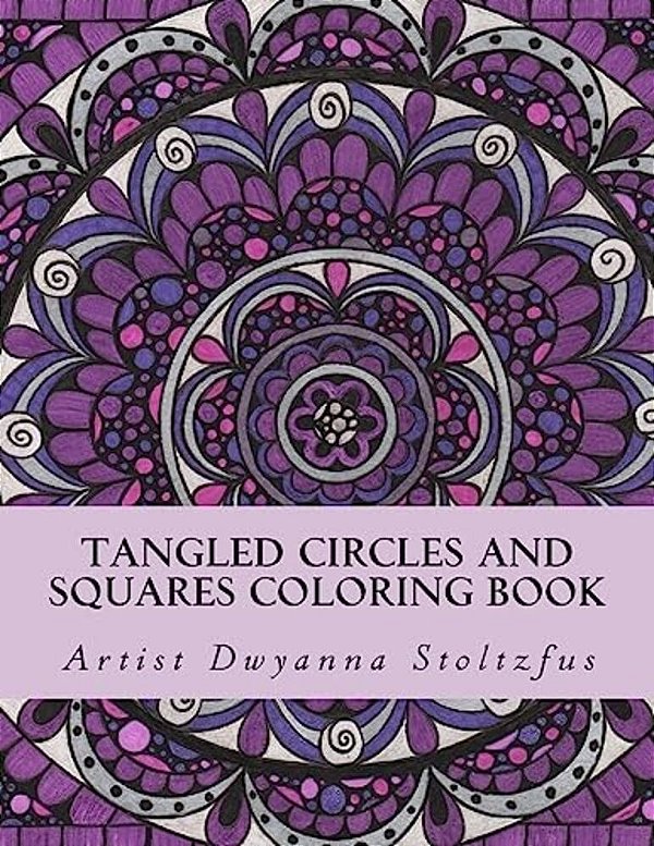 Tangled Circles And Squares Coloring Book: 50 Beautiful Doodle Art Designs For Coloring In-..