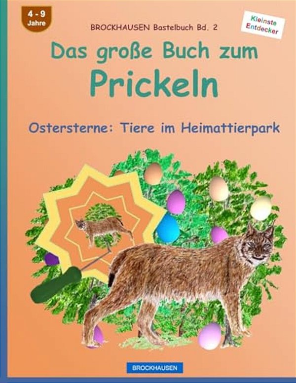 Brockhausen Bastelbuch Bd. 2: Das Grosse Buch Zum Prickeln: Ostersterne: Tiere Im Heimattierpark-..
