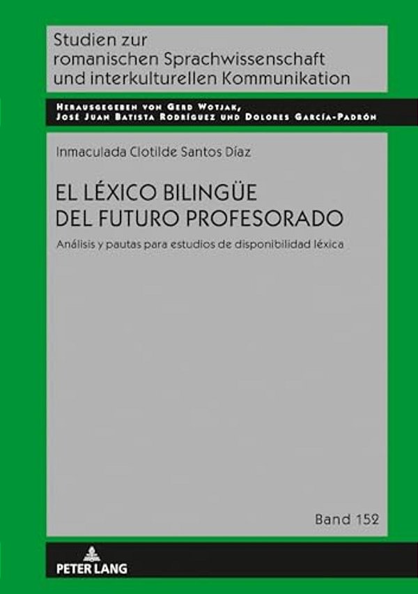 El Léxico Bilinguee Del Futuro Profesorado: Análisis Y Pautas Para Estudios De Disponibilidad Léxica-..