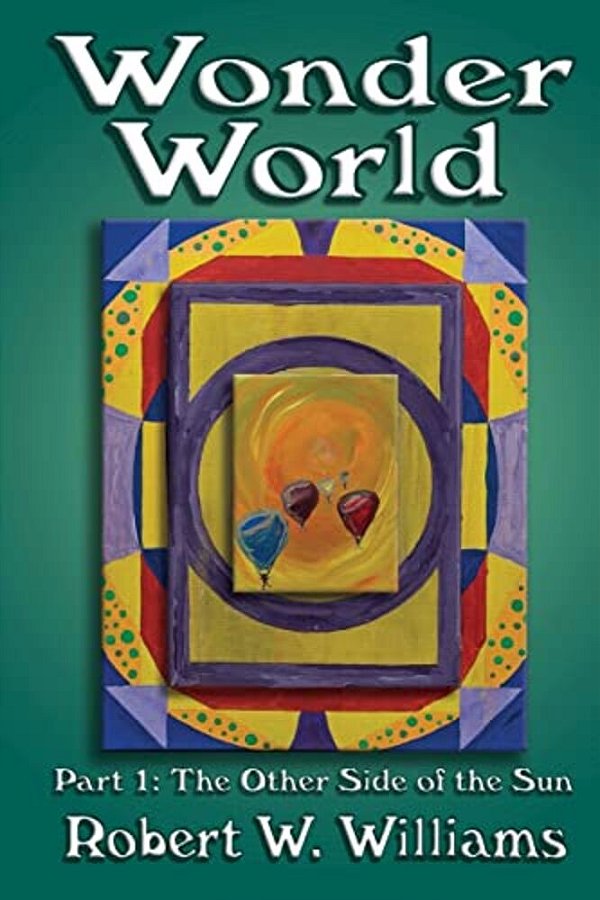 Wonder World: Part 1: The Other Side Of The Sun-..