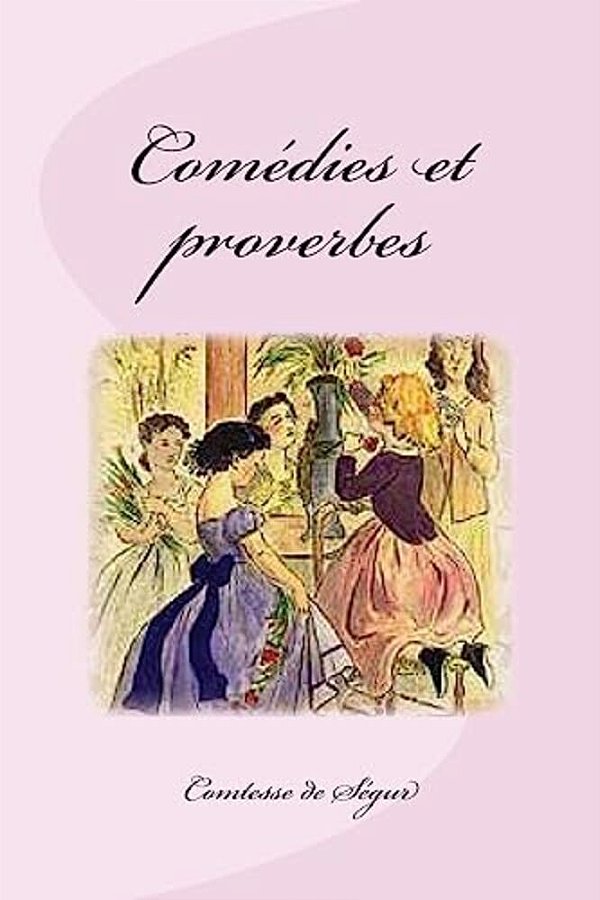 Comédies Et Proverbes-..