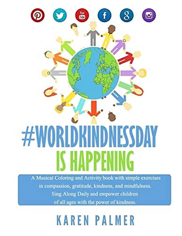 Worldkindness Day Is Happening: Musical Coloring, Kindness Activity Book-..