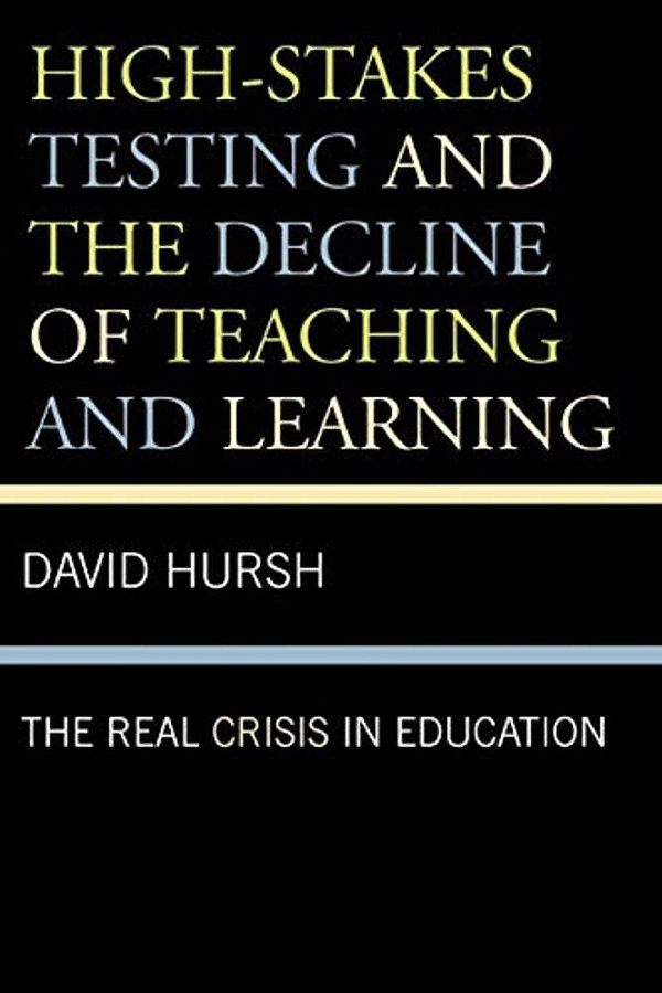 High-Stakes Testing And The Decline Of Teaching And Learning: The Real Crisis In Education-..