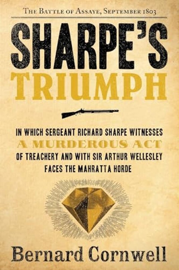 Sharpe's Triumph: The Battle Of Assaye, September 1803-..