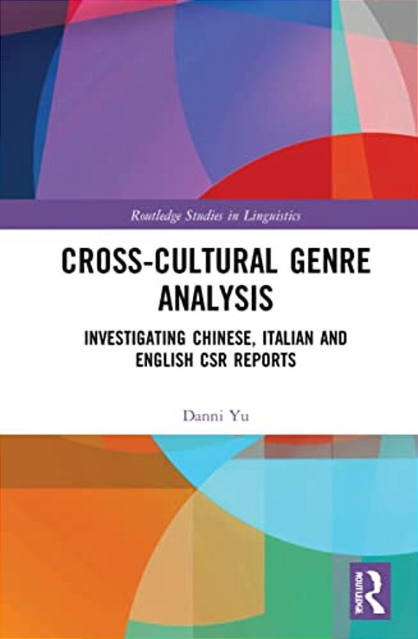 Cross-Cultural Genre Analysis: Investigating Chinese, Italian And English Csr Reports-..