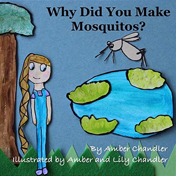 Why Did You Make Mosquitos?-..