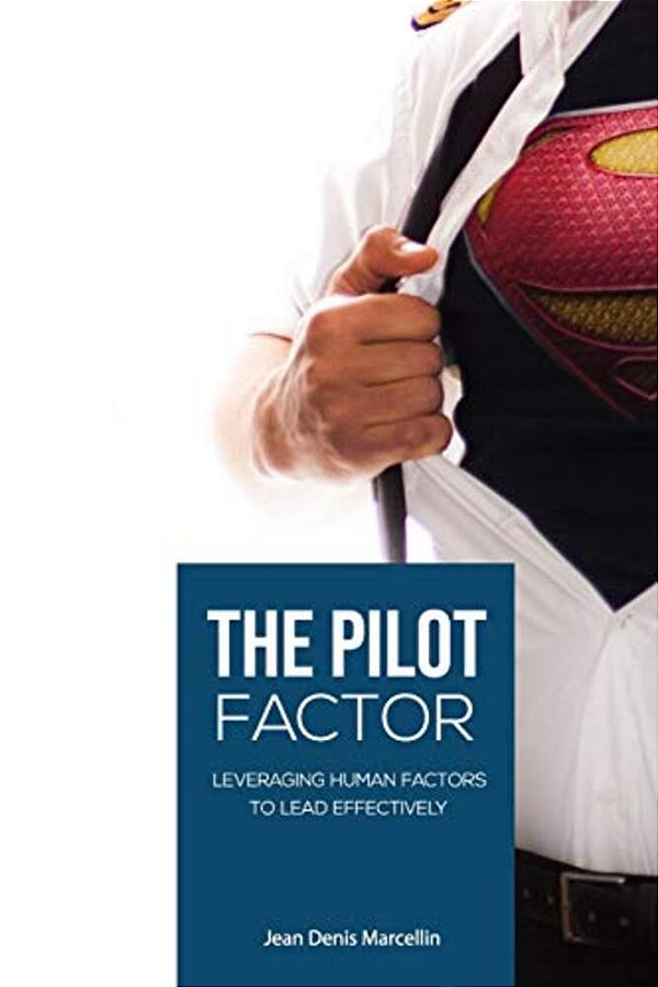 The Pilot Factor: A Fresh Look Into Crew Resource Management-..