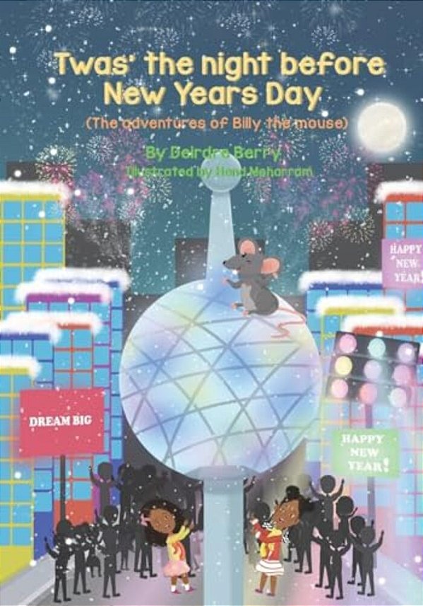 Twas The Night Before New Years Day: (The Adventures Of Billy The Mouse)-..