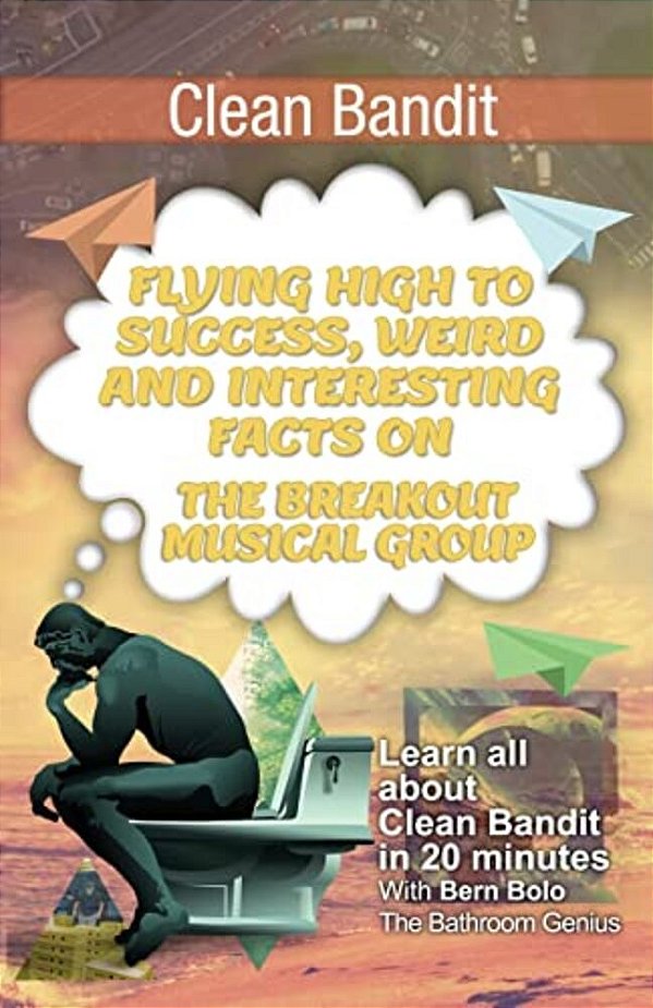 Clean Bandit: Flying High To Success, Weird And Interesting Facts On The Breakout Musical Group!-..