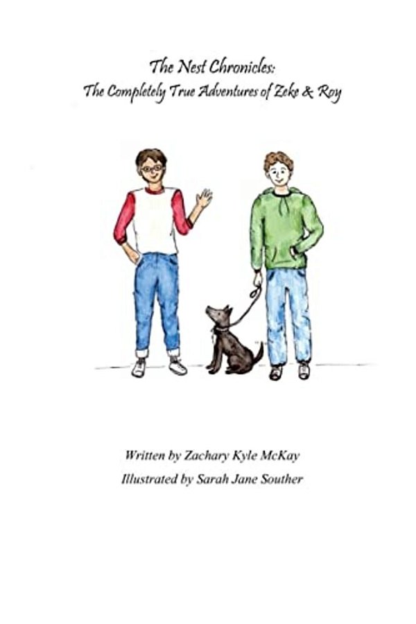 The Nest Chronicles: The Completely True Adventures Of Zeke & Roy-..