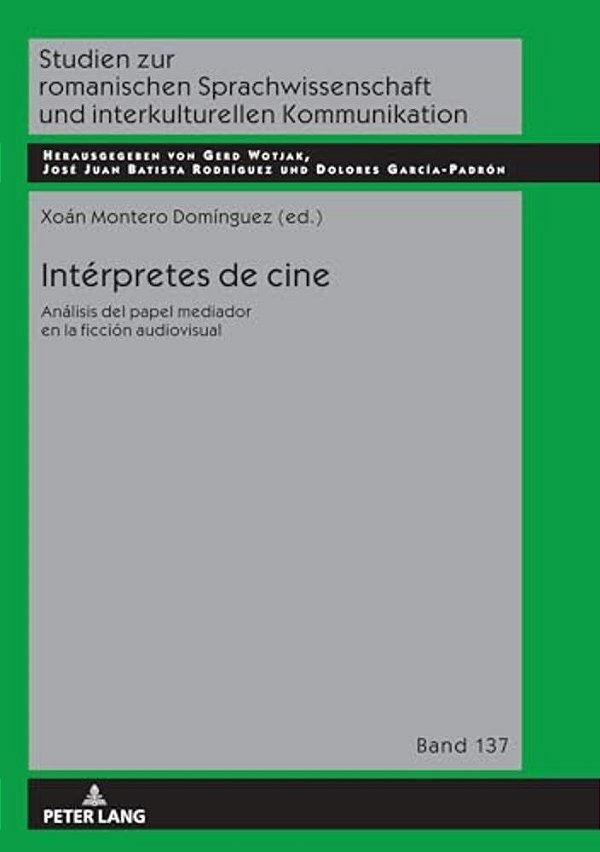 Intérpretes De Cine: Análisis Del Papel Mediador En La Ficción Audiovisual-..