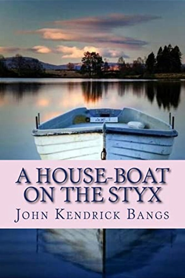 A House-Boat On The Styx-..
