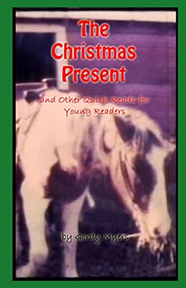 The Christmas Present And Other Quick Reads For Young Readers-..