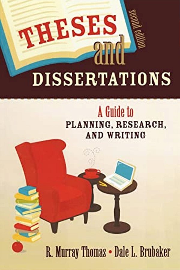 Theses And Dissertations: A Guide To Planning, Research, And Writing-..