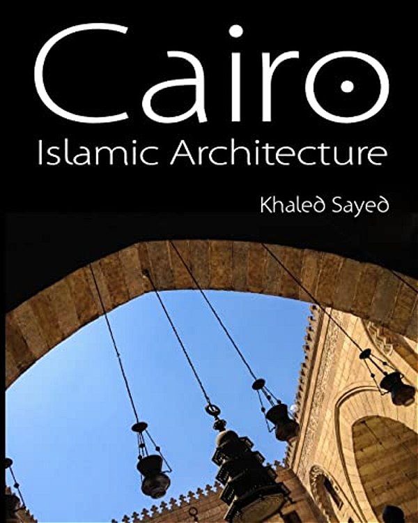 Cairo Islamic Architecture-..